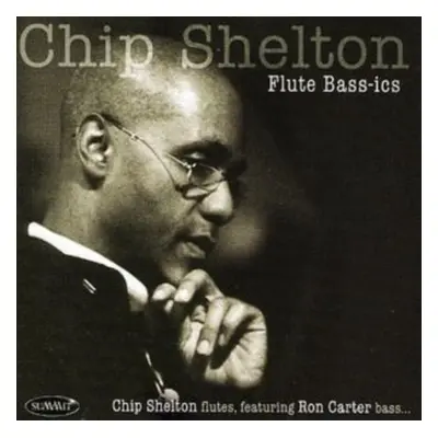 "Flute Bass-ics" ("Chip Shelton") (CD / Album)