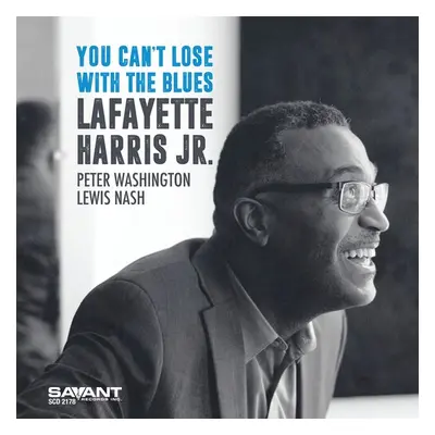 "You Can't Lose With the Blues" ("Lafayette Harris Jr.") (CD / Album)