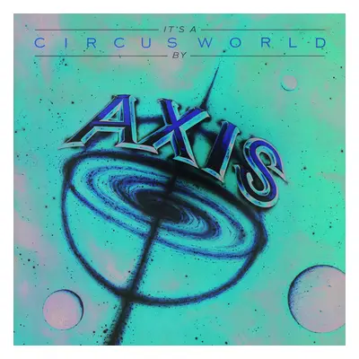 "It's a Circus World" ("Axis") (CD / Remastered Album)