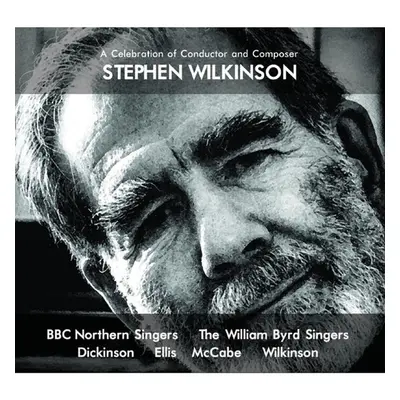 "A Celebration of Conductor and Composer Stephen Wilkinson" ("") (CD / Album)