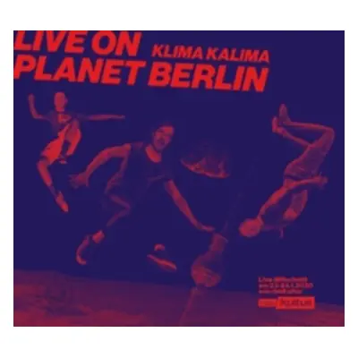 "Live On Planet Berlin" ("Klima Kalima") (CD / Album Digipak)