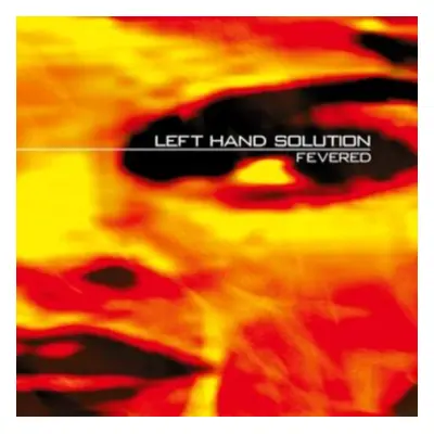 "Fevered" ("Left Hand Solution") (Vinyl / 12" Album Coloured Vinyl)