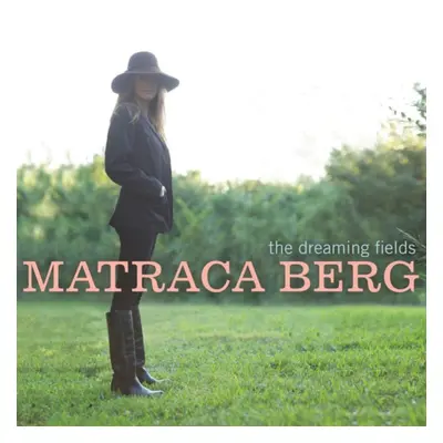 "The Dreaming Fields" ("Matraca Berg") (CD / Album)