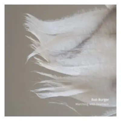 "Marching With Feathers" ("Rob Burger") (CD / Album)