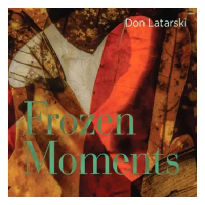 "Frozen Moments" ("Don Latarski") (CD / Album)