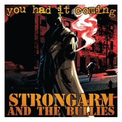 "You had it coming" ("Strongarm And The Bullies") (Vinyl / 12" Album Coloured Vinyl)