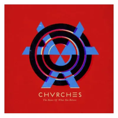 "The Bones of What You Believe" ("CHVRCHES") (Vinyl / 12" Album)