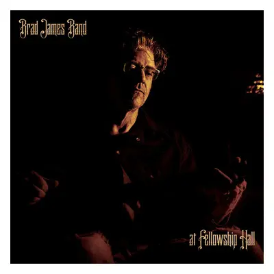 "Brad James Band at Fellowship Hall" ("Brad James Band") (CD / Album)