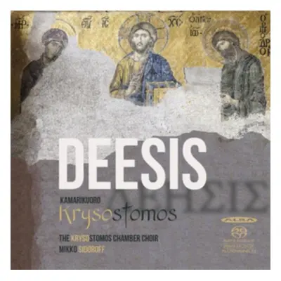 "The Krysostomos Chamber Choir: Deesis" ("") (SACD / Hybrid)