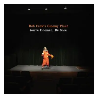 "You're Doomed. Be Nice" ("Rob Crow's Gloomy Place") (CD / Album)