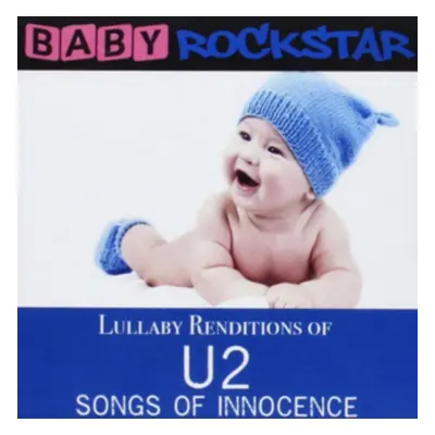 "Lullaby Renditions of U2: Songs of Innocence" ("Baby Rockstar") (CD / Album)