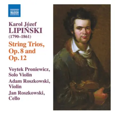 "Karol Jzef Lipinski: String Trios, Op. 8 and Op. 12" ("") (CD / Album)