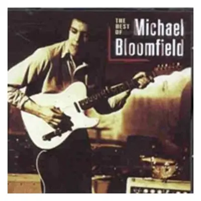 "The Best Of Michael Bloomfield" ("Michael Bloomfield") (CD / Album)