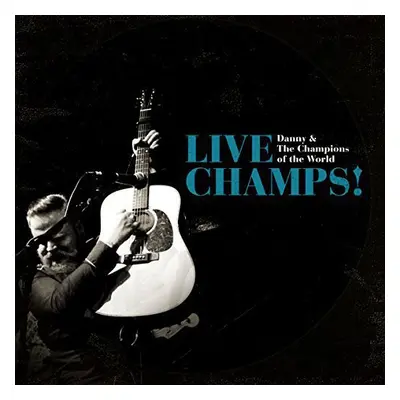 "Live Champs!" ("Danny and the Champions of the World") (CD / Album)