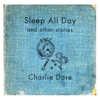 "Sleep All Day" ("Charlie Dore") (CD / Album)