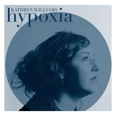 "Hypoxia" ("Kathryn Williams") (CD / Album Digipak)