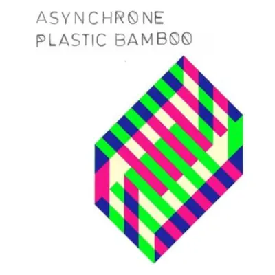 "Plastic Bamboo" ("Asynchrone") (Vinyl / 12" Album (Gatefold Cover))