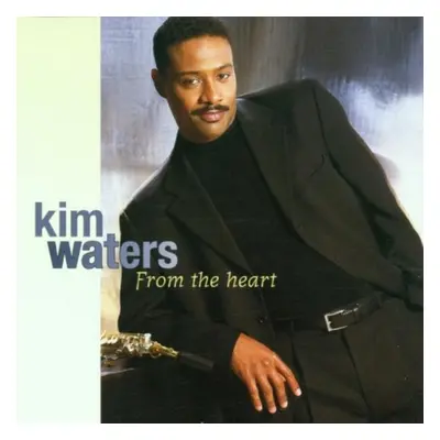 "From the Heart" ("Kim Waters") (CD / Album)