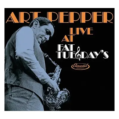 "Live at Fat Tuesday's" ("The Art Pepper Quartet") (CD / Album)