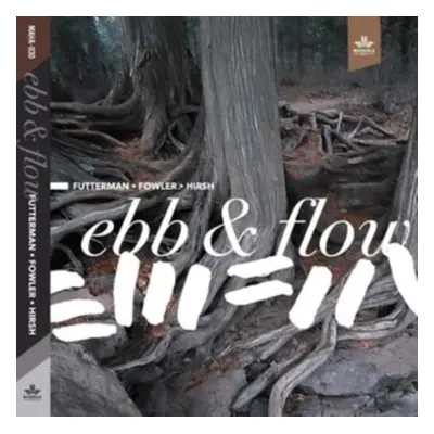 "Ebb & Flow" ("Joel Futterman, Chad Fowler and Steve Hirsh") (CD / Album)