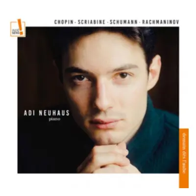 "Adi Neuhaus: Chopin/Scriabine/Schumann/Rachmaninov" ("") (CD / Album Digipak)