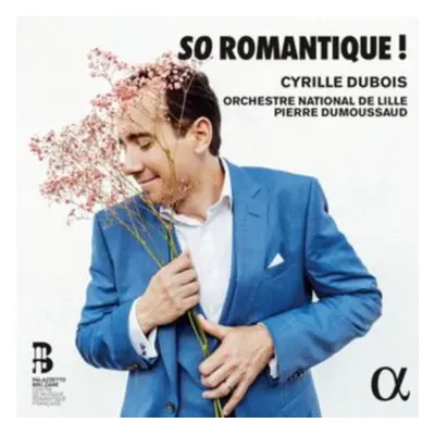 "Cyrille Dubois: So Romantique!" ("") (CD / Album Digipak)