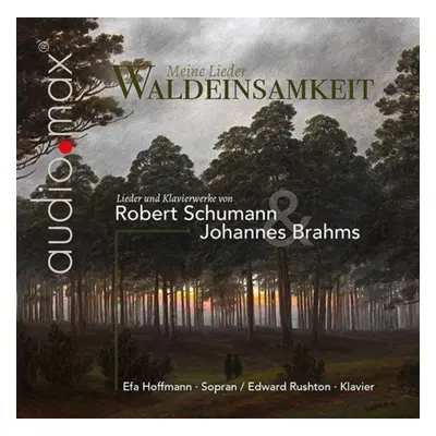 "Robert Schumann/Johannes Brahms: Meine Lieder Waldeinsamkeit" ("") (CD / Album)