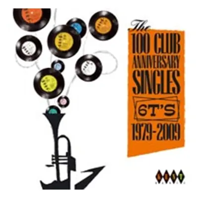 "100 Club Anniversary Singles: 6T's 1979-2009" ("") (CD / Album)