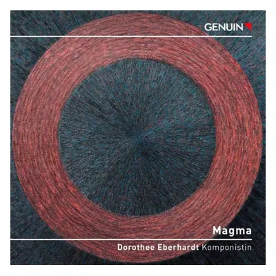 "Magma: Works By Dorothee Eberhardt" ("") (CD / Album)