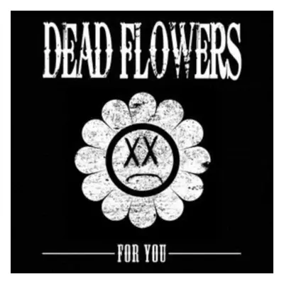 "For You" ("Dead Flowers") (Vinyl / 12" Album)