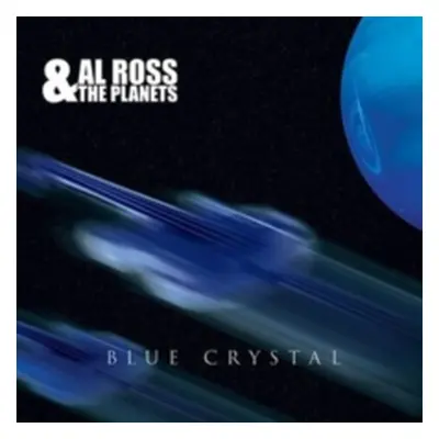 "Blue Crystal" ("Al Ross & The Planets") (CD / Album)