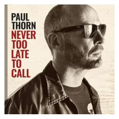 "Never Too Late to Call" ("Paul Thorn") (Vinyl / 12" Album)