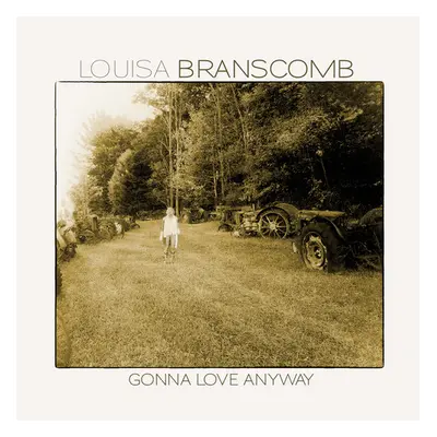 "Gonna Love Anyway" ("Louisa Branscomb") (CD / Album)