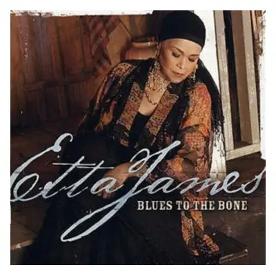 "Blues to the Bone" ("Etta James") (CD / Album)