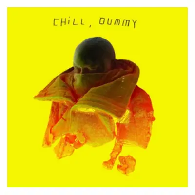 "Chill, Dummy" ("P.O.S.") (Vinyl / 12" Album)