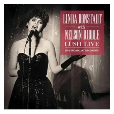 "Lush Live" ("Linda Ronstadt with Nelson Riddle") (CD / Album)