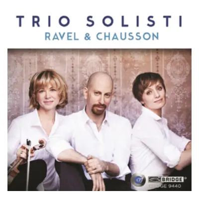 "Trio Solisti: Ravel & Chausson" ("") (CD / Album)