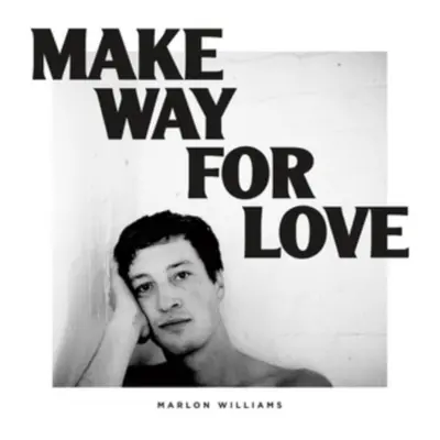 "Make Way for Love" ("Marlon Williams") (CD / Album)