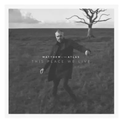 "This place we live" ("Matthew and the Atlas") (Vinyl / 12" Album)