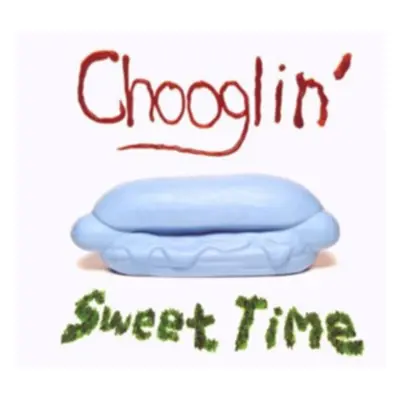 "Sweet Time" ("Chooglin'") (CD / Album)