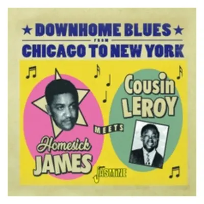 "Downhome Blues from Chicago to New York" ("Homesick James meets Cousin Leroy") (CD / Album (Jew