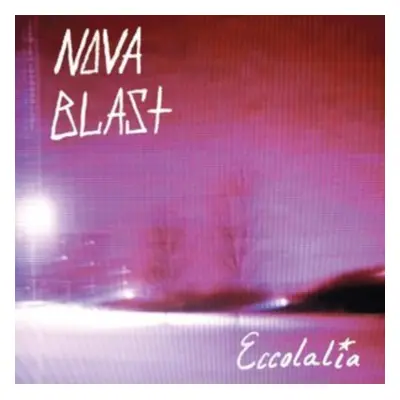 "Eccolalia" ("Nova Blast") (Vinyl / 12" Album Coloured Vinyl)