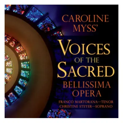 "Caroline Myss' Voices of the Sacred" ("Bellissima Opera") (CD / Album)