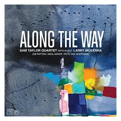 "Along the Way" ("Sam Taylor Quartet & Larry McKenna") (CD / Album)