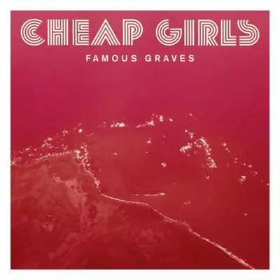 "Famous Graves" ("Cheap Girls") (CD / Album)