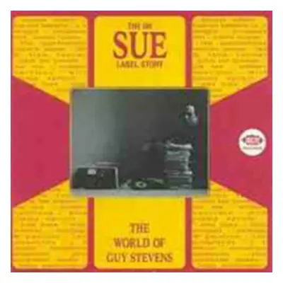 "Uk Sue Label Story - The World of Guy Stevens" ("") (CD / Album)