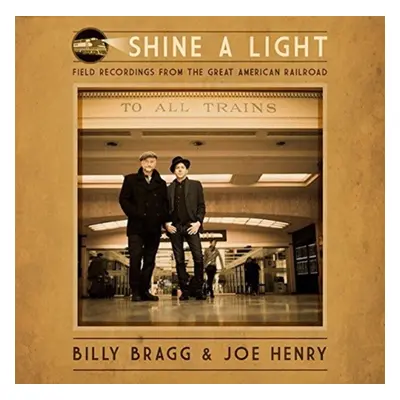 "Shine a Light" ("Billy Bragg & Joe Henry") (Vinyl / 12" Album)