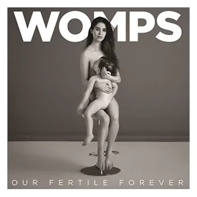 "Our Fertile Forever" ("Womps") (Vinyl / 12" Album)