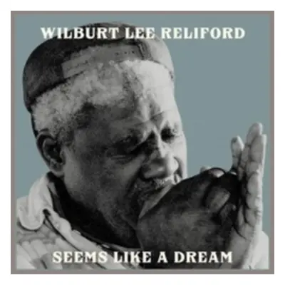 "Seems Like a Dream" ("Wilburt Lee Reliford") (CD / Album)