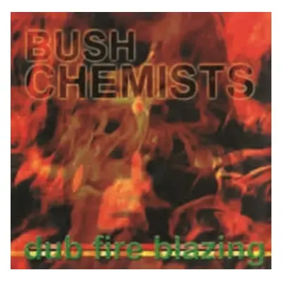 "Dub Fire Blazing" ("The Bush Chemists") (Vinyl / 12" Album)